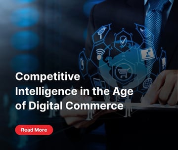 Competitive Intelligence in the Age of Digital Commerce - Banner