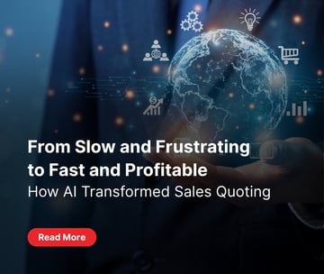 From Slow and Frustrating to Fast and Profitable How AI Transformed Sales Quoting - Banner