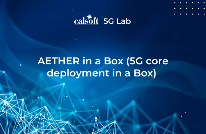 AETHER in a Box (5G core deployment in a Box) 